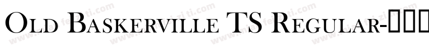 Old Baskerville TS Regular字体转换